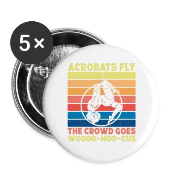 Acrobats Fly Circus Performer Gift Ideas - Buttons groß 56 mm (5er Pack) - Weiß - Vorne