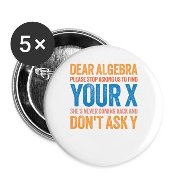 Liebe Algebra, finde dein X lustiges Mathematikzitat-Design - Buttons groß 56 mm (5er Pack) - Weiß - Vorne