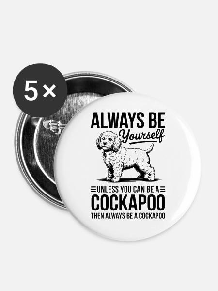 Cockapoo Spruch Hunde Lustiges Cockapoo Geschenk - Buttons groß 56 mm (5er Pack) - Weiß