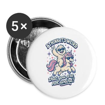 I Think It’s Weird Sasquatch Unicorn Bigfoot  - Buttons groß 56 mm (5er Pack) - Weiß - Vorne