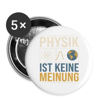 Physik ist Keine Meinung Nerd Theoretische Technik - Buttons groß 56 mm (5er Pack) - Weiß - Vorne