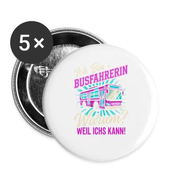 Busfahrerin Warum Weil Ich Es Kann Bus Beruf - Buttons groß 56 mm (5er Pack) - Weiß - Vorne