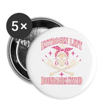 Menopause-Humor Östrogen ließ Grenzen bleiben bestehen - Buttons groß 56 mm (5er Pack) - Weiß - Vorne