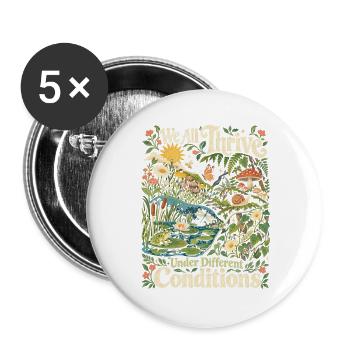 Wir alle gedeihen unter unterschiedlichen Bedingungen in der Natur - Buttons groß 56 mm (5er Pack) - Weiß - Vorne