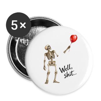 Tja, verdammt, lustiger Skelett, roter Ballon, dunkler Humor - Buttons groß 56 mm (5er Pack) - Weiß - Vorne