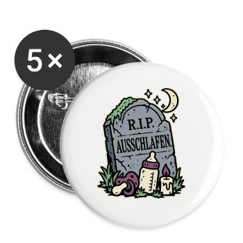 RIP Ausschlafen Eltern - Buttons groß 56 mm (5er Pack) - Weiß - Vorne