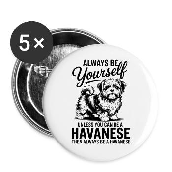Havaneser Sprüche Hund Lustiges Havaneser Geschenk - Buttons groß 56 mm (5er Pack) - Weiß - Vorne