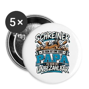 Schreiner Papa – Ehre und unbezahlbar - Buttons groß 56 mm (5er Pack) - Weiß - Vorne