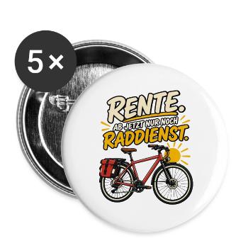 Rente: Ab jetzt nur noch Raddienst - Buttons groß 56 mm (5er Pack) - Weiß - Vorne