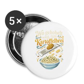 Gehobelt wird Kartoffelbrei - Buttons groß 56 mm (5er Pack) - Weiß - Vorne