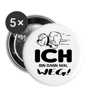 Ich bin dann mal weg Hund rennt Lustige Sprüche - Buttons groß 56 mm (5er Pack) - Weiß - Vorne