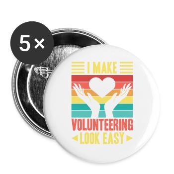 Volunteer Appreciation I Make Look Easy Volunteer - Buttons groß 56 mm (5er Pack) - Weiß - Vorne