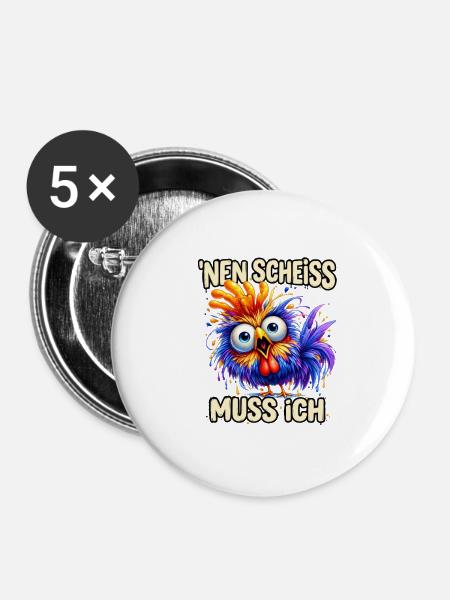 Nen Scheiss Muss Ich - Buttons groß 56 mm (5er Pack) - Weiß
