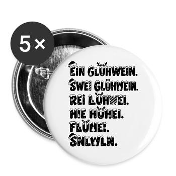 Lustiges Geschenk Glühwein Weihnachten Besoffen - Buttons groß 56 mm (5er Pack) - Weiß - Vorne