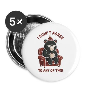 Grumpy Bear – Ich habe dem alles nicht zugestimmt - Buttons groß 56 mm (5er Pack) - Weiß - Vorne