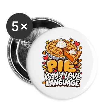 Pie ist meine Liebessprache - Buttons groß 56 mm (5er Pack) - Weiß - Vorne