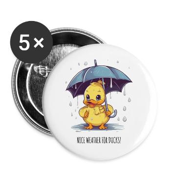 Nice Weather for Ducks – Lustige Regen-Ente - Buttons groß 56 mm (5er Pack) - Weiß - Vorne