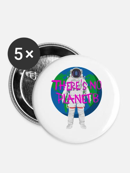 Kein Planet B Astronaut Botschaft - Buttons groß 56 mm (5er Pack) - Weiß