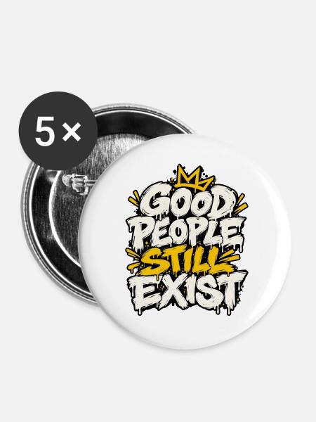 Gute Menschen existieren – Graffiti Stil - Buttons groß 56 mm (5er Pack) - Weiß