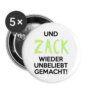 UND ZACK WIEDER UNBELIEBT GEMACHT Geschenkidee - Buttons groß 56 mm (5er Pack) - Weiß - Vorne