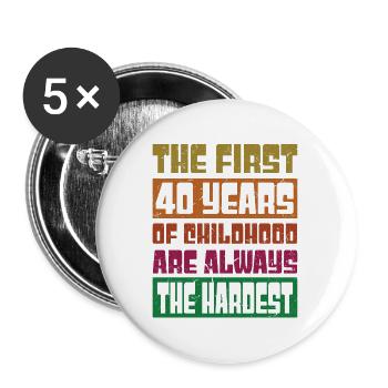 Hardest First 40 Years - Funny 40th Birthday Gift - Buttons large 2.2''/56 mm (5-pack) - white - Front