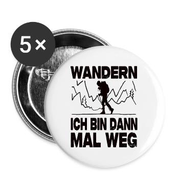 Wandern Ich Bin Dann Mal Weg Wander Spruch - Buttons groß 56 mm (5er Pack) - Weiß - Vorne