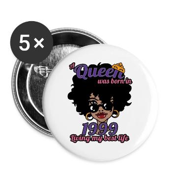 1999, Königin 25. Geburtstag für Frauen 25 Jahre alt - Buttons groß 56 mm (5er Pack) - Weiß - Vorne