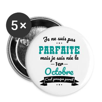 Anniversaire - Pas parfaite mais née 1er Octobre - Lot de 5 grands badges (56 mm) - blanc - Devant
