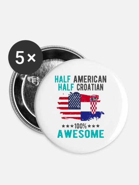 Halb Amerikaner Halb Kroate - Buttons groß 56 mm (5er Pack) - Weiß