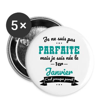 Anniversaire - Pas parfaite mais née 1er Janvier - Lot de 5 grands badges (56 mm) - blanc - Devant