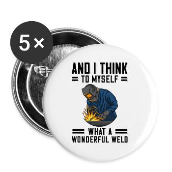 Schweißer Spruch für stolze Metallarbeiter und - Buttons groß 56 mm (5er Pack) - Weiß - Vorne