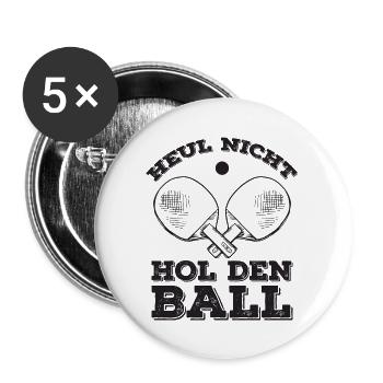 Heul nicht, hol den Ball Tischtennisspieler - Buttons groß 56 mm (5er Pack) - Weiß - Vorne
