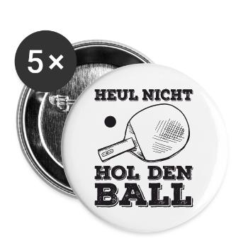 Heul nicht, hol den Ball Tischtennisspieler - Buttons groß 56 mm (5er Pack) - Weiß - Vorne