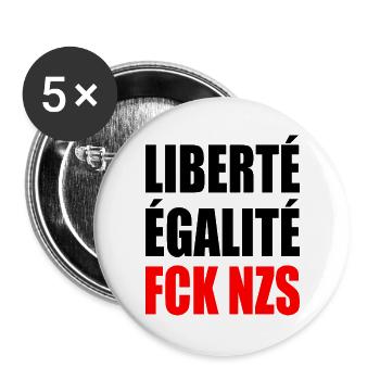 Liberté Égalité FCK NZS - Buttons large 2.2''/56 mm (5-pack) - white - Front