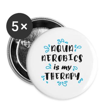 Aqua Aerobics Is My Therapy - Buttons large 2.2''/56 mm (5-pack) - white - Front