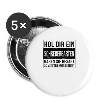Gärtner Garten Kleingärtner HOL DIR EIN - Buttons groß 56 mm (5er Pack) - Weiß - Vorne