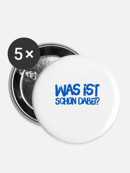 was ist schon dabei? - Buttons groß 56 mm (5er Pack) - Weiß
