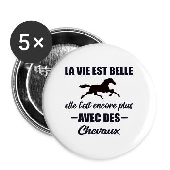 La vie est belle t-shirt cadeau citation équestre - Lot de 5 grands badges (56 mm) - blanc - Devant