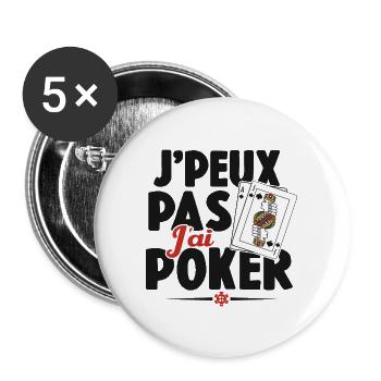 Je Peux Pas J'ai Poker Cadeau - Lot de 5 grands badges (56 mm) - blanc - Devant