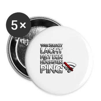 WER ZULETZT LACHT HAT DEN HÖCHSTEN PING - Gaming - Buttons groß 56 mm (5er Pack) - Weiß - Vorne