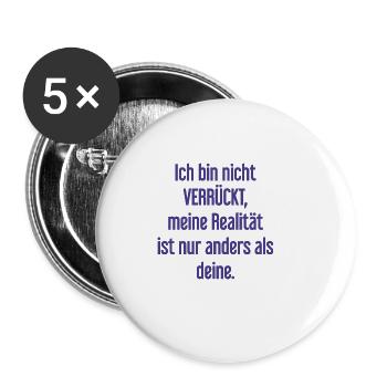 I'm not crazy – my reality is different - Buttons large 2.2''/56 mm (5-pack) - white - Front