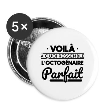 Anniversaire 80 ans - Octogénaire parfait - Lot de 5 grands badges (56 mm) - blanc - Devant