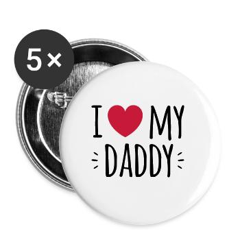 " i love my daddy " - Buttons large 2.2''/56 mm (5-pack) - white - Front