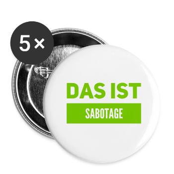 wir wurden sabotiert - Buttons groß 56 mm (5er Pack) - Weiß - Vorne