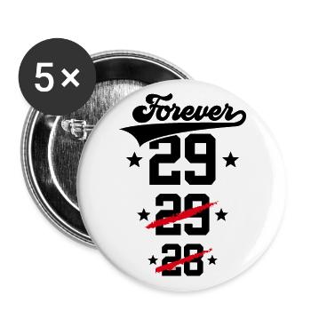 30. GEBURTSTAG FOREVER 29 - Buttons groß 56 mm (5er Pack) - Weiß - Vorne
