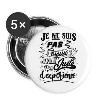 Je ne suis pas vieux j'ai juste plus d'expérience - Lot de 5 grands badges (56 mm) - blanc - Devant