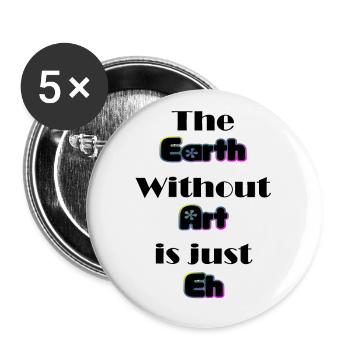 Erde ohne Kunst - Buttons groß 56 mm (5er Pack) - Weiß - Vorne