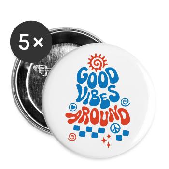 Good Vibe Around Retro Spruch - Buttons groß 56 mm (5er Pack) - Weiß - Vorne