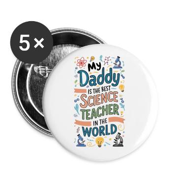 Mein Papa ist der beste Naturwissenschaftslehrer - Buttons groß 56 mm (5er Pack) - Weiß - Vorne