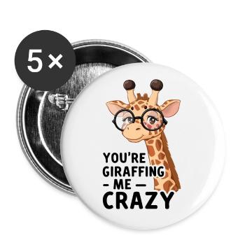 Verrückte Giraffe, You’re giraffing me crazy - Buttons groß 56 mm (5er Pack) - Weiß - Vorne